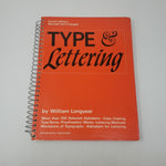 Type & Lettering Spiral Bound Book 4th Edition Revised Enlarged Longyear 1974