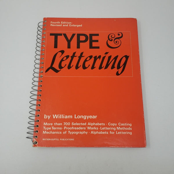 Type & Lettering Spiral Bound Book 4th Edition Revised Enlarged Longyear 1974