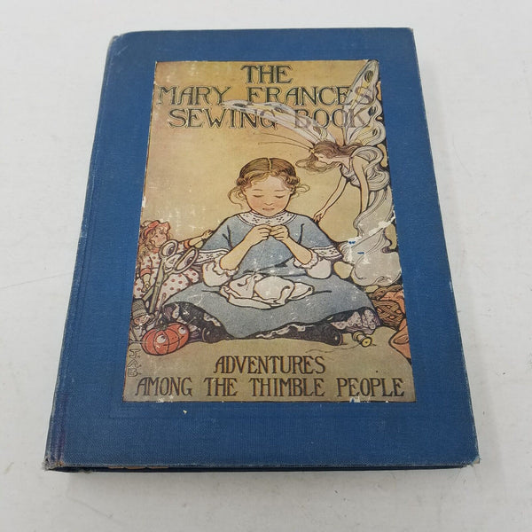 1913 Mary Frances Sewing Book Learn to Sew w/ Doll Clothes Patterns 1st Edition