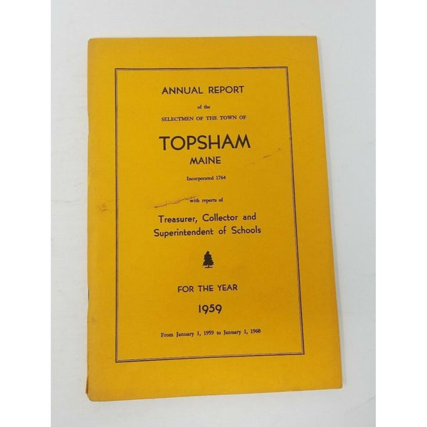 Annual Report Town Selectman of Topsham Maine Year Ending 1959 Cumberland County