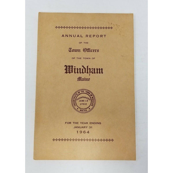 Annual Report Town Officers of Windham Maine January 31 1964 Cumberland County