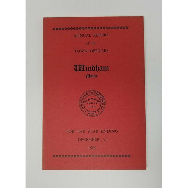 Annual Report Town Officers of Windham Maine December 1 1969 Cumberland County