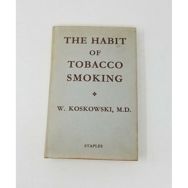 The Habit of Tobacco Smoking Book HC 1955 Vintage Dr. K. Koskowski, M.D. Staples