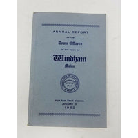 Annual Report Town Officers of Windham Maine January 31 1962 Cumberland County