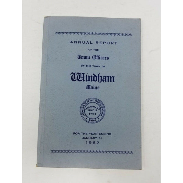 Annual Report Town Officers of Windham Maine January 31 1962 Cumberland County
