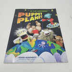 PUPPET PLANET: MOST AMAZING PUPPET-MAKING BOOK IN THE UNIVERSE By John Kennedy