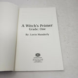A Witch's Primer: Chapter One By Lorin Manderly Paperback Wiccan Witchcraft Book