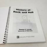 HISTORY OF ROCK AND ROLL By Thomas E. Larson Book 2004 Spiral Bound