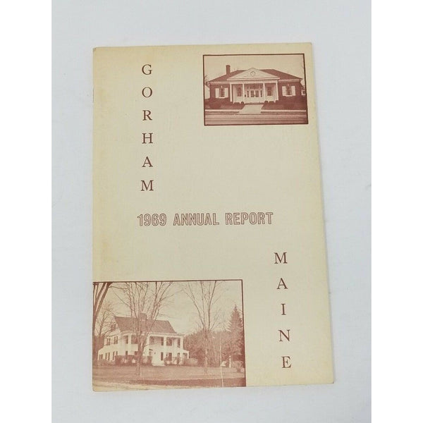 Annual Report of The Town of Gorham Maine 1969 Cumberland County Financials