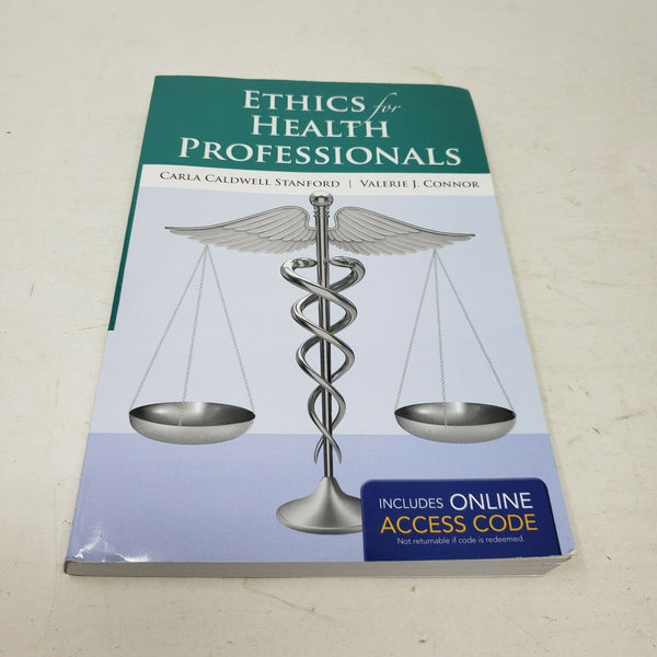 Ethics for Health Professionals by Valerie J. Connor and Carla Caldwell Stanford