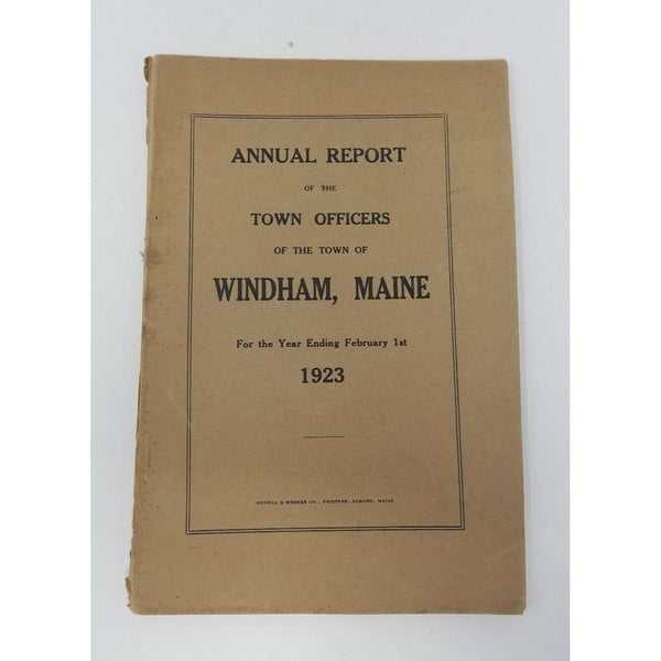 Annual Report Town Officers of Windham Maine February 1 1923 Cumberland County