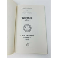 Annual Report Town Officers of Windham Maine December 31 1970 Cumberland County