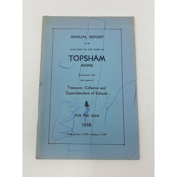 Annual Report Town Selectman of Topsham Maine Year Ending 1958 Cumberland County