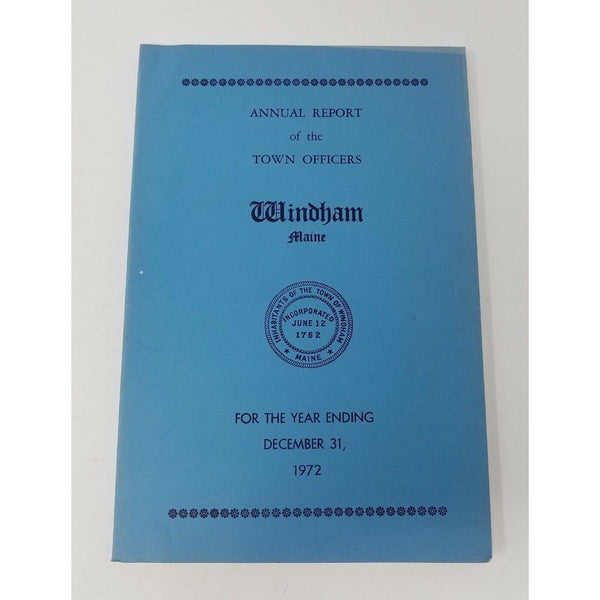 Annual Report Town Officers of Windham Maine December 31 1972 Cumberland County