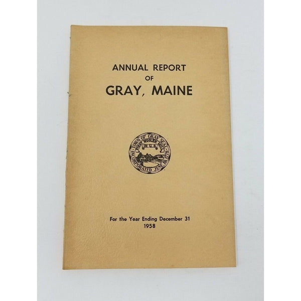 Annual Report Town Officers of Gray Maine December 31 1958 Cumberland County