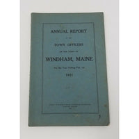 Annual Report Town Officers of Windham Maine February 1 1921 Cumberland County