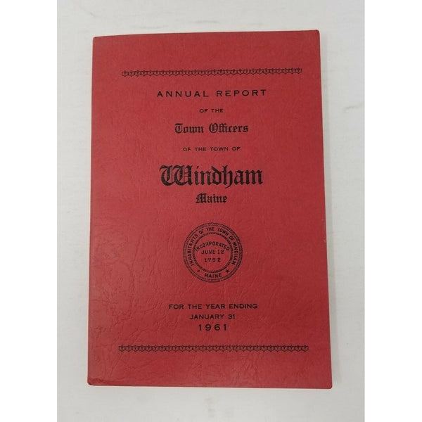 Annual Report Town Officers of Windham Maine January 31 1961 Cumberland County