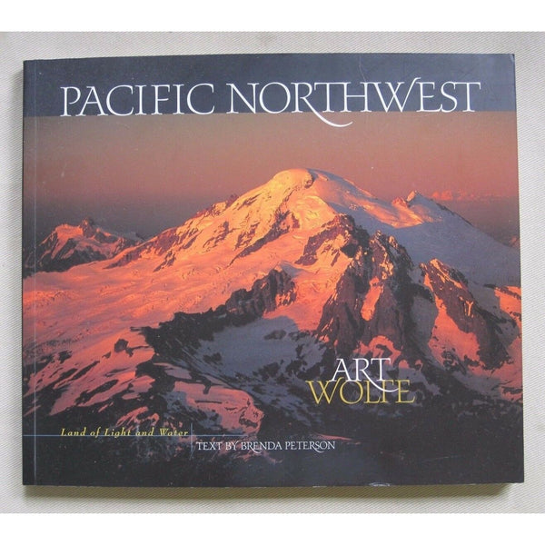 PACIFIC NORTHWEST Land of Light & Water Art Wolfe Brenda Peterson Large PB BOOK