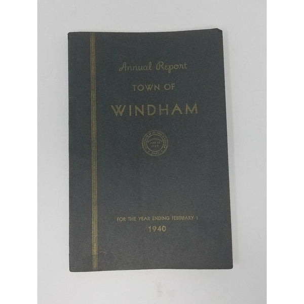 Annual Report Town Officers of Windham Maine February 1 1940 Cumberland County