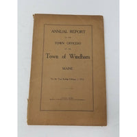 Annual Report Town Officers of Windham Maine February 1 1912 Cumberland County