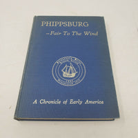 Vintage Phippsburg Fair To The Wind A Chronicle of Early America Hardcover Book