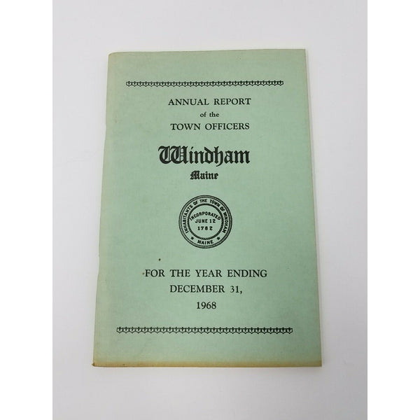 Annual Report Town Officers of Windham Maine December 1 1968 Cumberland County